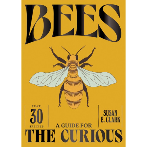 Hardie Grant Books (UK) Bees (inbunden, eng)