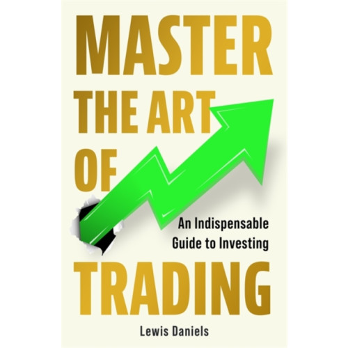 Bonnier Books Ltd Master The Art of Trading (häftad, eng)