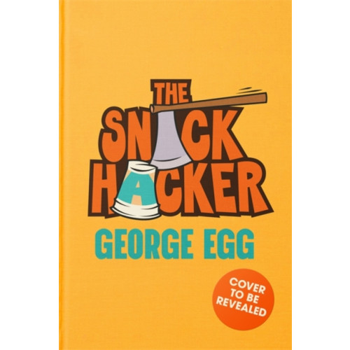 Bonnier Books Ltd The Snack Hacker (inbunden, eng)