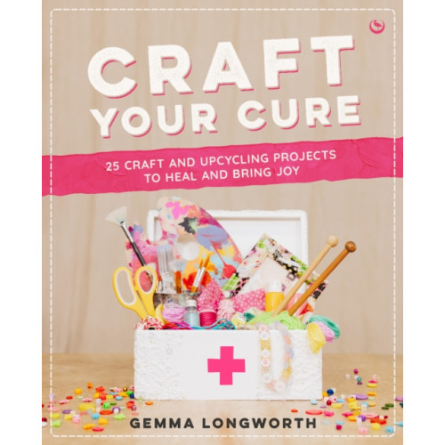 Watkins Media Limited Craft Your Cure (häftad, eng)