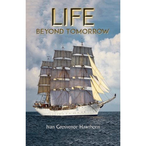 Austin Macauley Publishers Life Beyond Tomorrow (häftad, eng)