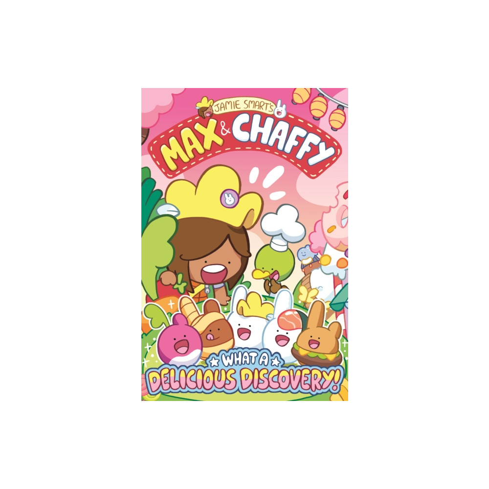 Produktbild för Max and Chaffy: What a Delicious Discovery! (from the multi-million-selling creative genius Jamie Smart) (häftad, eng)