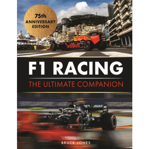 Michael O'Mara Books Ltd F1 Racing: The Ultimate Companion (75th Anniversary Edition) (inbunden, eng)