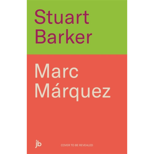 John Blake Publishing Ltd Marc Marquez: Everything or Nothing (inbunden, eng)