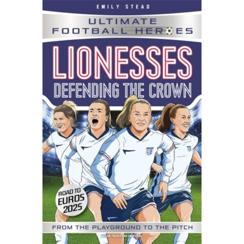 John Blake Publishing Ltd Lionesses: Defending the Crown (Ultimate Football Heroes) (häftad, eng)