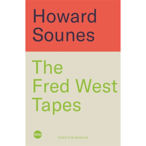 John Blake Publishing Ltd The Fred West Tapes (inbunden, eng)