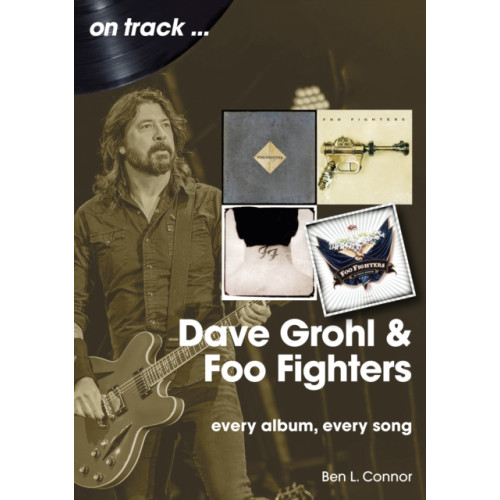 Sonicbond Publishing Dave Grohl And Foo Fighters  On Track (häftad, eng)
