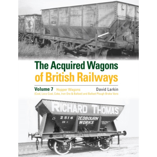 Crecy Publishing The Acquired Wagons of British Railways Volume 7 (inbunden, eng)