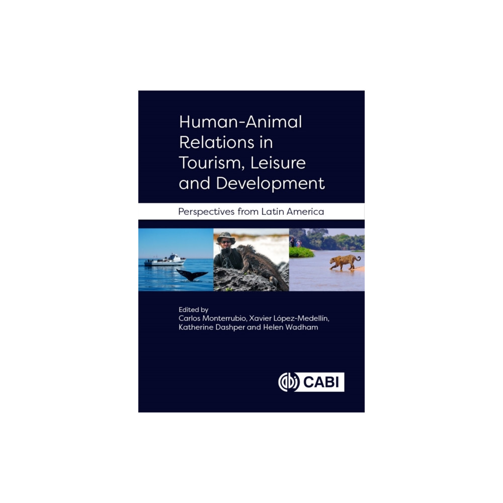 Produktbild för Human-Animal Relations in Tourism, Leisure and Development (inbunden, eng)