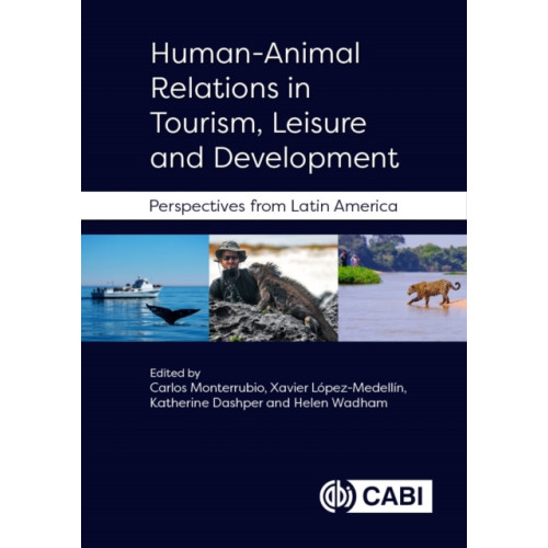 CABI Publishing Human-Animal Relations in Tourism, Leisure and Development (inbunden, eng)