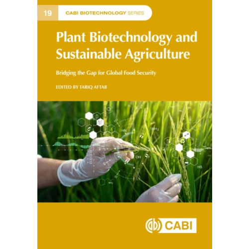 CABI Publishing Plant Biotechnology and Sustainable Agriculture (inbunden, eng)