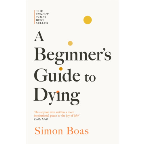 Swift Press A Beginner's Guide to Dying (häftad, eng)