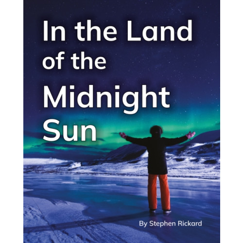 Ransom Publishing In the Land of the Midnight Sun (häftad, eng)