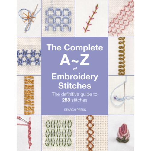 Search Press Ltd The Complete A-Z of Embroidery Stitches (häftad, eng)