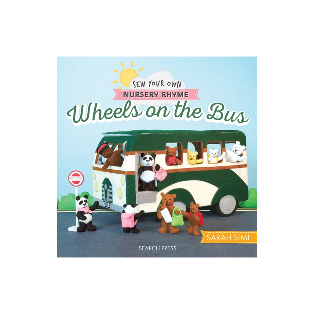 Produktbild för Sew Your Own Nursery Rhyme: Wheels on the Bus (inbunden, eng)