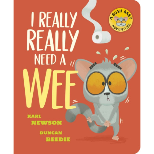 Little Tiger Press Group I Really, Really Need a Wee! (bok, board book, eng)