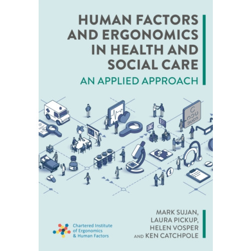 Class Publishing Ltd Human Factors and Ergonomics in Health and Social Care (häftad, eng)