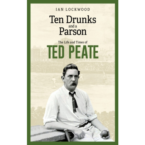 Pitch Publishing Ltd Ten Drunks and a Parson (inbunden, eng)