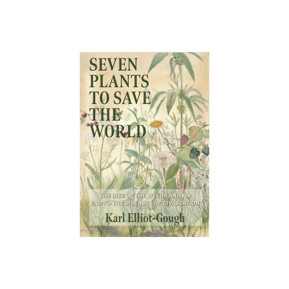 Produktbild för Seven Plants to Save the World (inbunden, eng)
