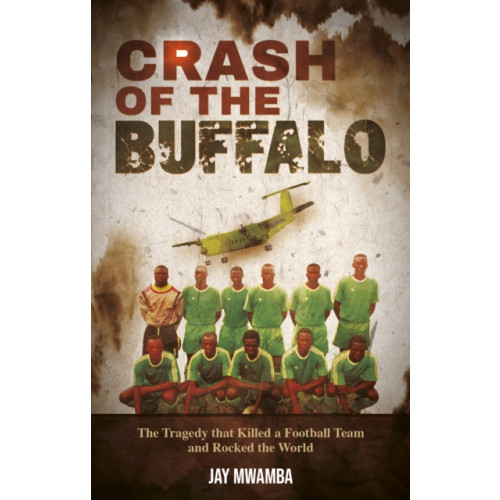 Pitch Publishing Ltd Crash of the Buffalo (häftad, eng)