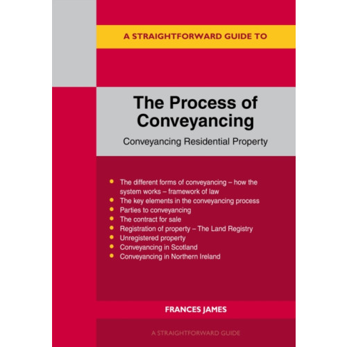 Straightforward Publishing A Straightforward Guide to the Process of Conveyancing (häftad, eng)