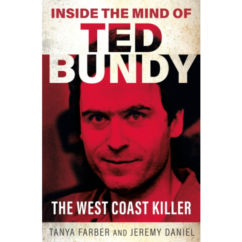 Gemini Books Group Ltd Inside the Mind of Ted Bundy (häftad, eng)