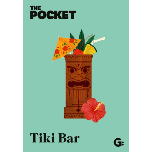 Gemini Books Group Ltd The Pocket Tiki Bar (inbunden, eng)