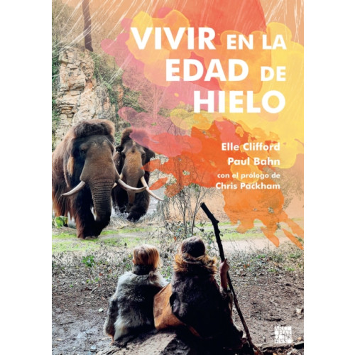 Archaeopress Vivir en la Edad de Hielo (häftad, spa)