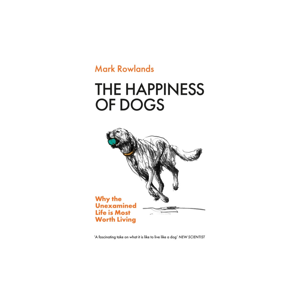 Produktbild för The Happiness of Dogs (häftad, eng)