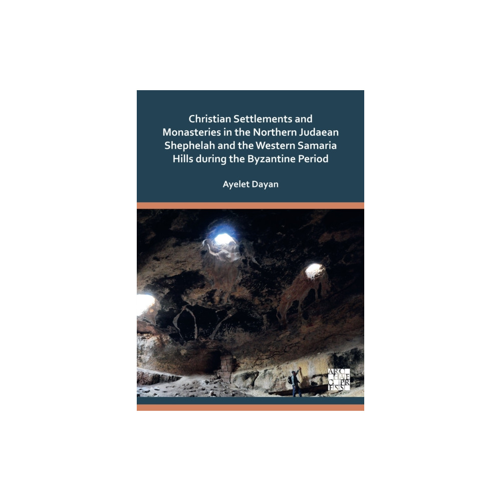 Produktbild för Christian Settlements and Monasteries in the Northern Judaean Shephelah and the Western Samaria Hills during the Byzantine Period (häftad, eng)