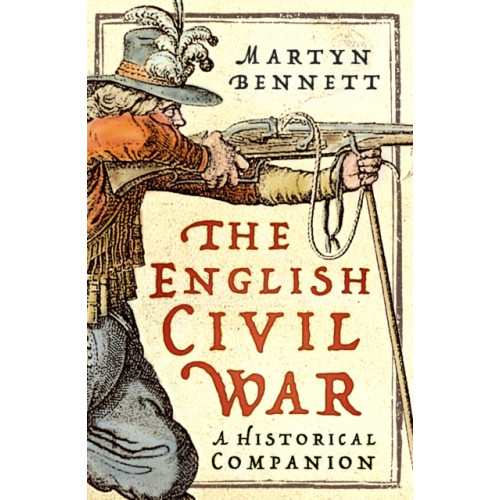 The History Press Ltd The English Civil War (häftad, eng)