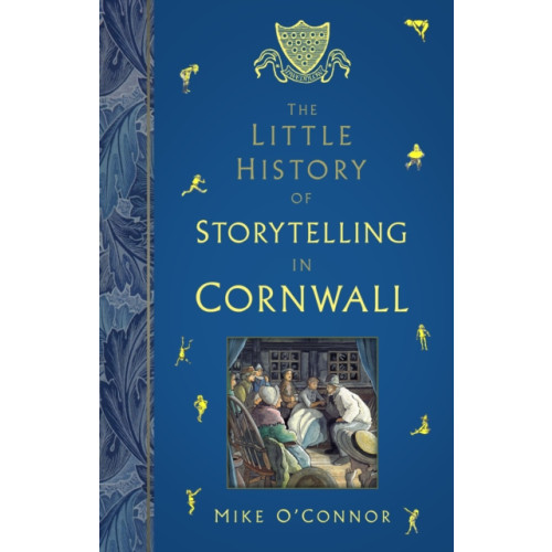 The History Press Ltd The Little History of Storytelling in Cornwall (häftad, eng)