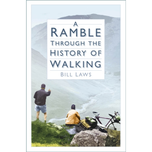 The History Press Ltd A Ramble Through the History of Walking (häftad, eng)