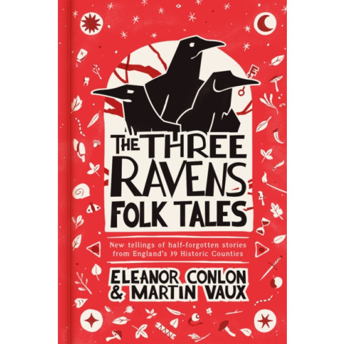 The History Press Ltd The Three Ravens Folk Tales (inbunden, eng)