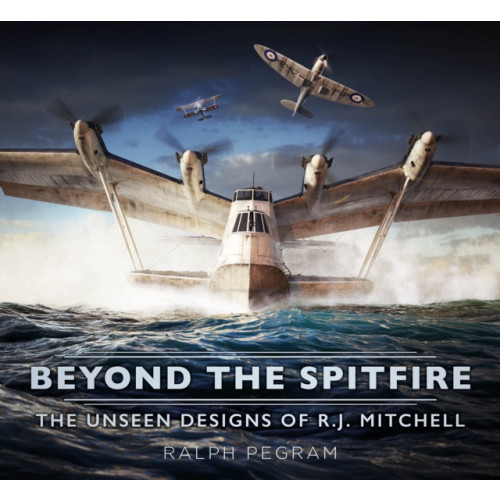 The History Press Ltd Beyond the Spitfire (häftad, eng)
