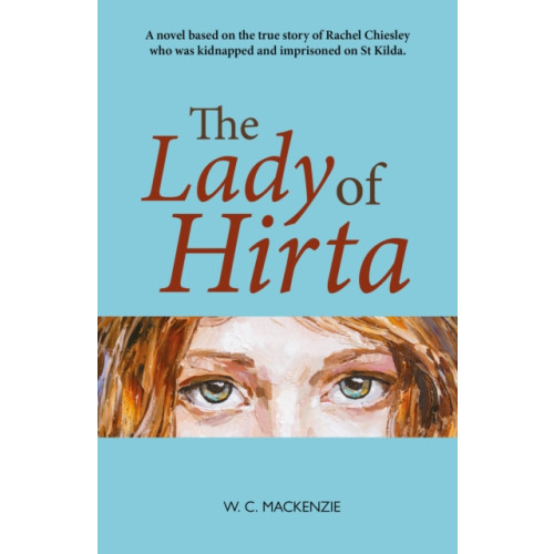 Luath Press Ltd The Lady of Hirta (häftad, eng)