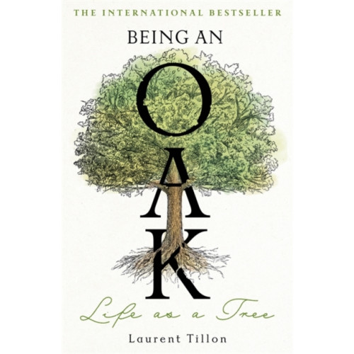 Bonnier Books Ltd Being an Oak (inbunden, eng)