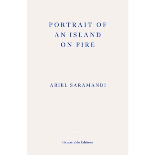 Fitzcarraldo Editions Portrait of an Island on Fire (häftad, eng)