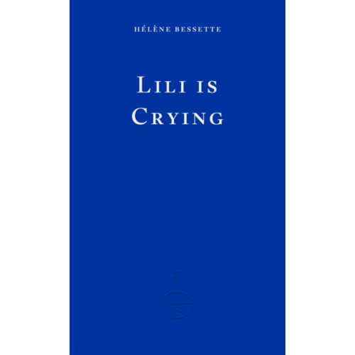Fitzcarraldo Editions Lili is Crying (häftad, eng)