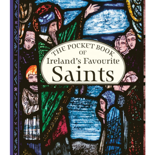 Gill The Pocket Book of Ireland's Favourite Saints (inbunden, eng)