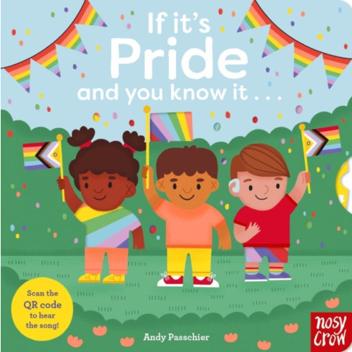 Nosy Crow Ltd If It's Pride And You Know It . . . (bok, board book, eng)