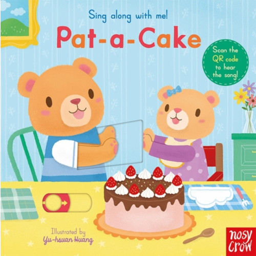 Nosy Crow Ltd Sing Along With Me! Pat-a-Cake (bok, board book, eng)