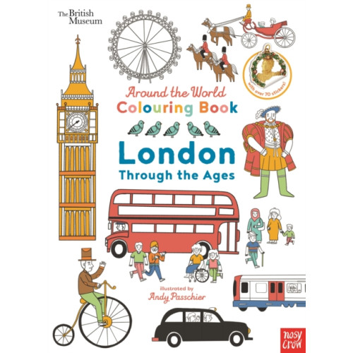 Nosy Crow Ltd British Museum: Around the World Colouring: London Through the Ages (häftad, eng)