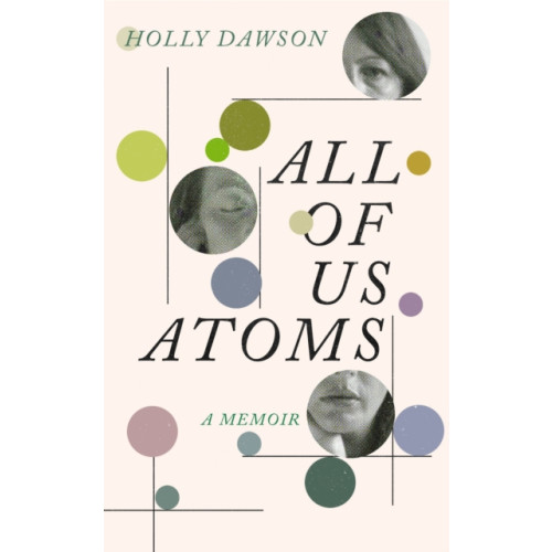 Canongate Books All of Us Atoms (inbunden, eng)