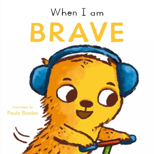 Child's Play International Ltd When I am Brave (bok, board book, eng)