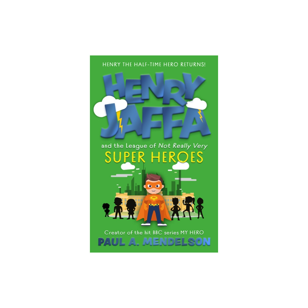 Produktbild för Henry Jaffa and the League of Not Really Very Super Heroes (häftad, eng)