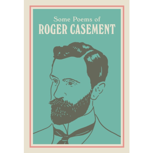 New Island Books SOME POEMS OF ROGER CASEMENT (inbunden, eng)