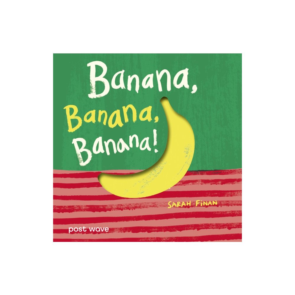 Produktbild för Banana, Banana, Banana! (bok, board book, eng)