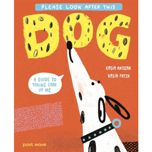 Post Wave Publishing UK Ltd Please Look After This Dog (inbunden, eng)