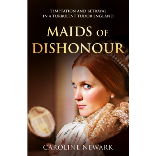 Troubador Publishing Maids of Dishonour (häftad, eng)